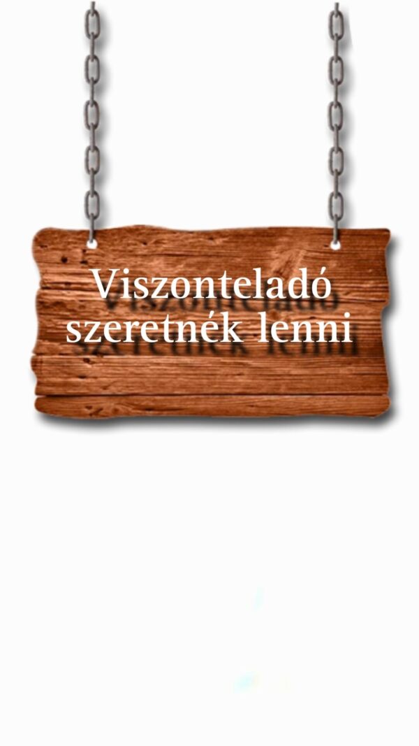 Viszonteladó szeretnék lenni